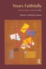 Yours Faithfully: Virtual Letters from the Bible (Bibleworld) By Philip R. Davies Cover Image