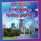 Energía En Todas Partes (Energy Everywhere) By Cynthia O'Brien, Pablo De La Vega (Translator) Cover Image