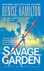Savage Garden: A Novel By Denise Hamilton Cover Image