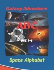 Galaxy Adventure: Space Alphabet Cover Image