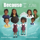 Because I Can By Kanesha Z. Adams Cover Image