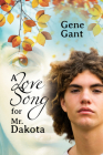 A Love Song for Mr. Dakota By Gene Gant Cover Image