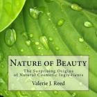 Nature of Beauty: The Surprising Origins of Natural Cosmetic Ingredients Cover Image