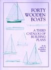 Forty Wooden Boats: A Third Catalog of Building Plans Cover Image