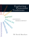 Exploring Protestant Traditions: An Invitation to Theological Hospitality By W. David Buschart Cover Image