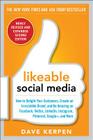 Likeable Social Media, Revised and Expanded: How to Delight Your Customers, Create an Irresistible Brand, and Be Amazing on Facebook, Twitter, Linkedi By Dave Kerpen, Carrie Kerpen, Mallorie Rosenbluth Cover Image
