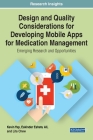 Design and Quality Considerations for Developing Mobile Apps for Medication Management: Emerging Research and Opportunities Cover Image