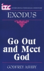 Itc - Exodus: Go Out and Meet God By Godfrey Ashby Cover Image