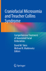 Craniofacial Microsomia and Treacher Collins Syndrome: Comprehensive Treatment of Associated Facial Deformities Cover Image