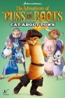 Puss in Boots: Cat About Town (Adventures of Puss in Boots #2) Cover Image