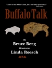 Buffalo Talk By Bruce Berg, Linda Roesch (Illustrator) Cover Image
