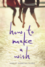 How to Make a Wish By Ashley Herring Blake Cover Image