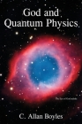 God and Quantum Physics By C. Allan Boyles Cover Image