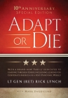 Adapt or Die: 10th Anniversary Special Edition By Lt Gen (Ret) Rick Lynch, Mark Dagostino (With) Cover Image