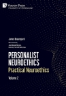 Personalist Neuroethics: Practical Neuroethics. Volume 2 (Philosophy of Personalism) By James Beauregard, Juan Manuel Burgos (Foreword by) Cover Image