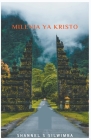 Milenia ya Kristo By Shannel S. Silwimba Cover Image