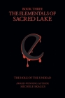 The Elementals of Sacred Lake: Book 3: The Hole of the Undead By Michele Skaggs Cover Image