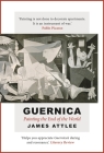 Guernica: Painting the End of the World (The Landmark Library #5) By James Attlee Cover Image