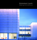 Brininstool + Lynch: Making Architecture By Brad Lynch, David Brininstool Cover Image
