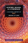 Mystery School in Hyperspace: A Cultural History of DMT Cover Image