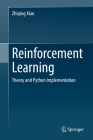 Reinforcement Learning: Theory and Python Implementation By Zhiqing Xiao Cover Image