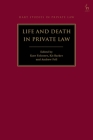 Life and Death in Private Law (Hart Studies in Private Law) Cover Image