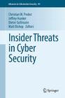 Insider Threats in Cyber Security (Advances in Information Security #49) By Christian W. Probst (Editor), Jeffrey Hunker (Editor), Matt Bishop (Editor) Cover Image