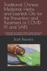 Traditional Chinese Medicinal Herbs and Essential Oils for the Prevention and Treatment of COVID-19 and SARS: Scientifically documented studies of her By Scott Rauvers Cover Image