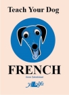 Teach Your Dog French Cover Image