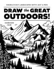 Draw the Great Outdoors!: Doodle Easy Landscapes with Just a Pen Cover Image