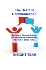 The Heart of Communication: Barriers to Communication, The Importance of Willpower, The Art of Small Talks Cover Image