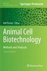 Animal Cell Biotechnology: Methods and Protocols (Methods in Molecular Biology #1104) Cover Image
