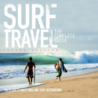 Surf Travel The Complete Guide: Enlarged & Revised 2nd Edition By Roger Sharp Cover Image