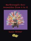 Macgonegal's Zoo: Animalitos from a to Z By Susan Striker Cover Image