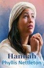 Hannah: I Samuel 1-3 Bible Study Guide By Phyllis Nettleton Cover Image