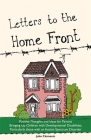 Letters to the Home Front: Positive Thoughts and Ideas for Parents Bringing Up Children with Developmental Disabilities, Particularly Those with Cover Image
