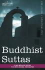 Buddhist Suttas By Friedrich Maximilian Muller (Translator), T. W. Rhys Davids (Translator) Cover Image