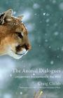 The Animal Dialogues: Uncommon Encounters in the Wild Cover Image