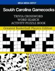 South Carolina Gamecocks Trivia Crossword Word Search Activity Puzzle Book: Greatest Basketball Players Edition By Mega Media Depot Cover Image