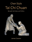 Chen Tai Chi Chuan By James Cravens Cover Image