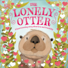 The Lonely Otter: A Heart-warming Story About Love and Friendship (First Seasonal Stories) By DK Cover Image