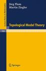Topological Model Theory (Lecture Notes in Mathematics #769) Cover Image