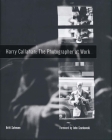 Harry Callahan: The Photographer at Work By Britt Salvesen, John Szarkowski (Introduction by) Cover Image