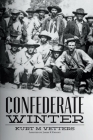 Confederate Winter By James R. Knight, Kurt M. Vetters Cover Image