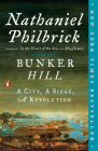 Bunker Hill: A City, A Siege, A Revolution (The American Revolution Series #1) By Nathaniel Philbrick Cover Image