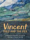 Vincent, Theo and the Fox: A mischievous adventure through the paintings of Vincent van Gogh Cover Image