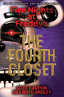 The Fourth Closet: Five Nights at Freddy’s (Original Trilogy Book 3) (Five Nights At Freddy's) Cover Image