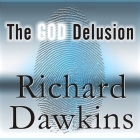 The God Delusion By Richard Dawkins, Richard Dawkins (Read by), Lalla Ward (Read by) Cover Image