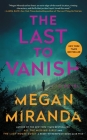 The Last to Vanish: A Novel By Megan Miranda Cover Image