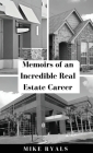 Memoirs of an Incredible Real Estate Career By Mike Ryals Cover Image